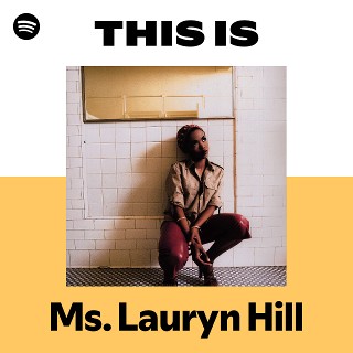 ローリン・ヒル | Spotify