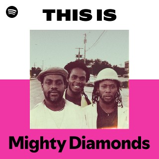 Mighty Diamonds | Spotify