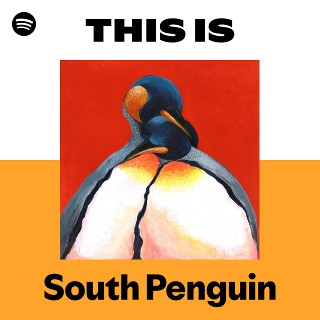 South Penguin | Spotify
