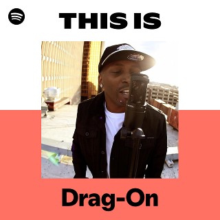 Drag-On | Spotify