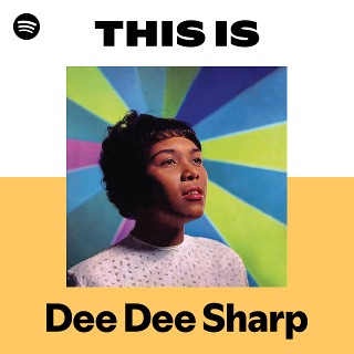 Dee Dee Sharp | Spotify