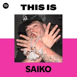 This Is SAIKO | Spotify Playlist