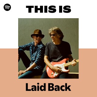 Laid Back | Spotify