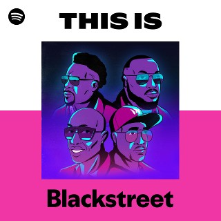 Blackstreet | Spotify
