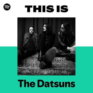 The Datsuns | Spotify