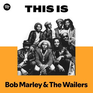 Bob Marley & The Wailers | Spotify