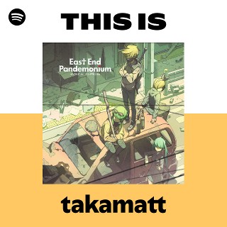 takamatt | Spotify