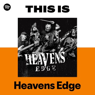 Listen to Heavens Edge Songs | Spotify
