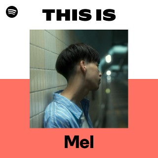 Mel | Spotify
