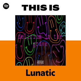 Lunatic | Spotify