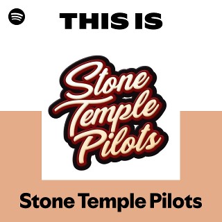 ストーン・テンプル・パイロッツ | Spotify
