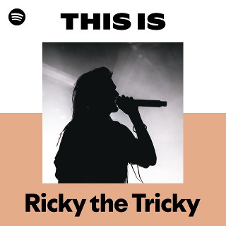 This Is Ricky the Tricky | Spotify Playlist