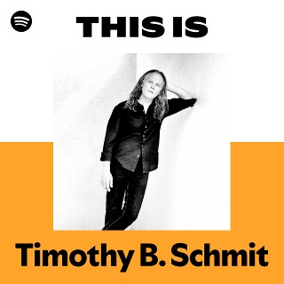 Listen to Timothy B. Schmit Songs | Spotify