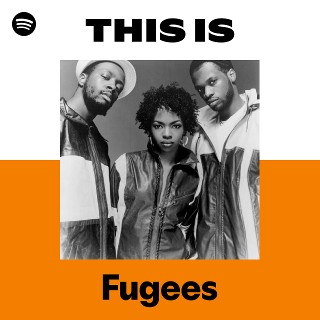 Fugees | Spotify