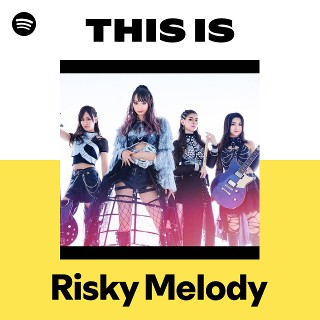 Risky Melody | Spotify