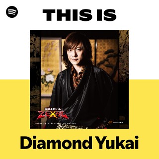 Diamond Yukai | Spotify