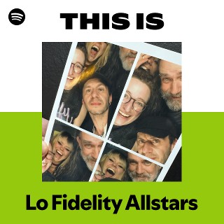 Lo Fidelity Allstars | Spotify
