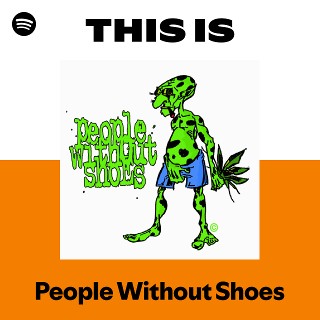 People Without Shoes | Spotify