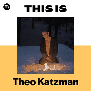 Theo Katzman | Spotify