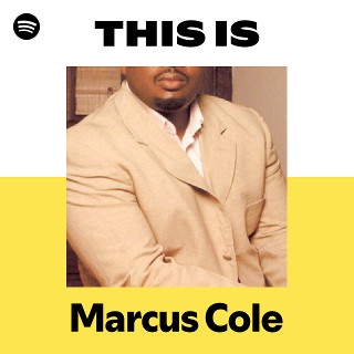 This Is Marcus Cole | Spotify Playlist