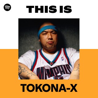 This Is TOKONA-X | Spotify Playlist