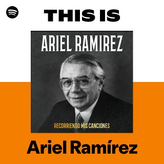 Ariel Ramírez | Spotify