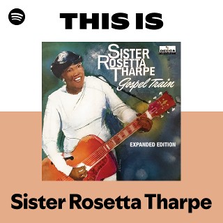 Sister Rosetta Tharpe | Spotify