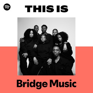 Bridge Music | Spotify