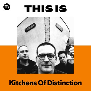 Kitchens Of Distinction | Spotify