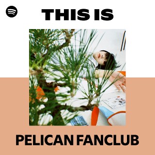 PELICAN FANCLUB | Spotify