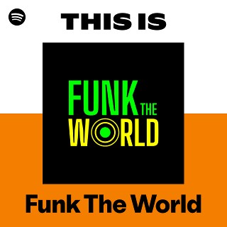 Funk The World | Spotify