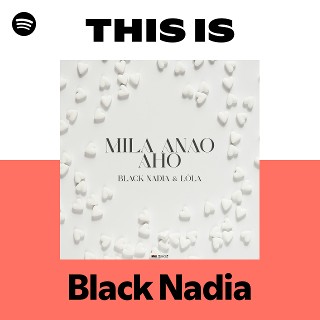 Black Nadia | Spotify