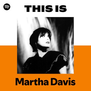 Martha Davis | Spotify