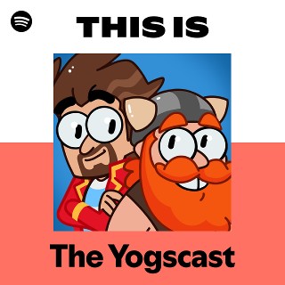 This Is The Yogscast | Spotify Playlist
