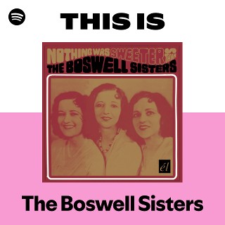 The Boswell Sisters | Spotify