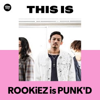 ROOKiEZ is PUNK'D | Spotify