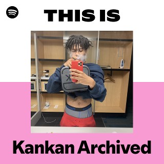 Kankan Archived | Spotify