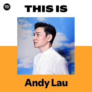 Andy Lau | Spotify