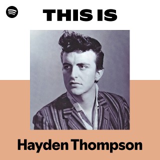 Hayden Thompson | Spotify