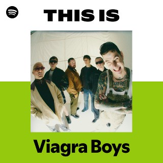 Viagra Boys | Spotify