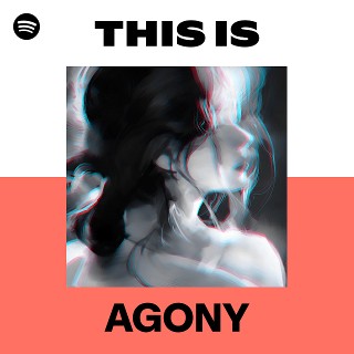 洋楽 AGONY agony | Spotify