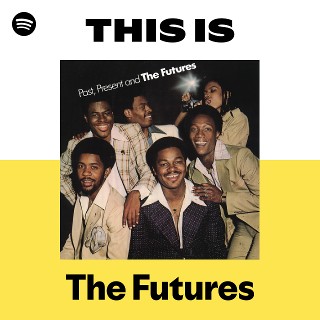 The Futures | Spotify