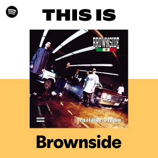 This Is Brownside | Spotify Playlist