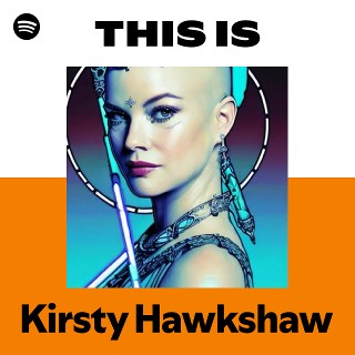 Kirsty Hawkshaw | Spotify