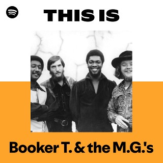 Booker T. & the M.G.'s | Spotify