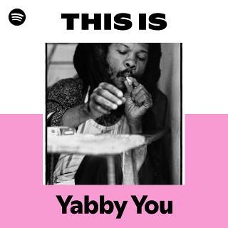 Yabby You | Spotify