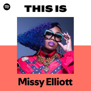 ミッシー・エリオット | Spotify