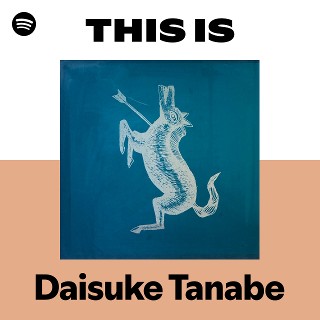 Daisuke Tanabe | Spotify