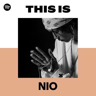 This Is NIO | Spotify Playlist