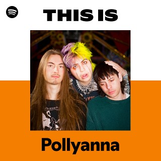 Pollyanna | Spotify